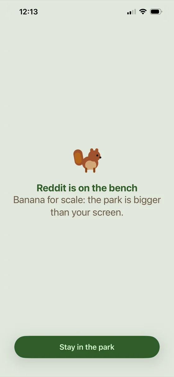 Parkbench block screen for Reddit: a squirrel with “Banana for scale: the park is bigger than your screen.”